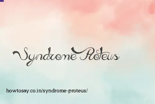 Syndrome Proteus