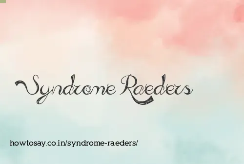 Syndrome Raeders
