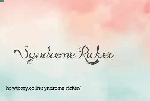 Syndrome Ricker