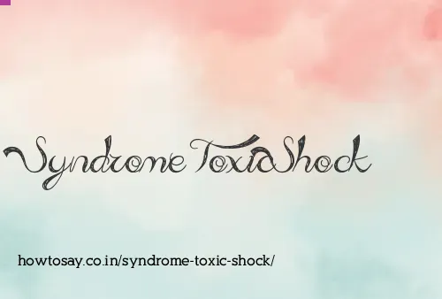 Syndrome Toxic Shock