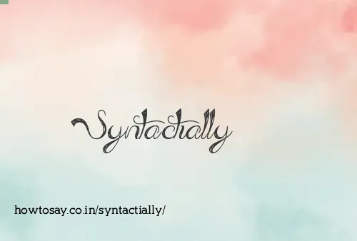 Syntactially