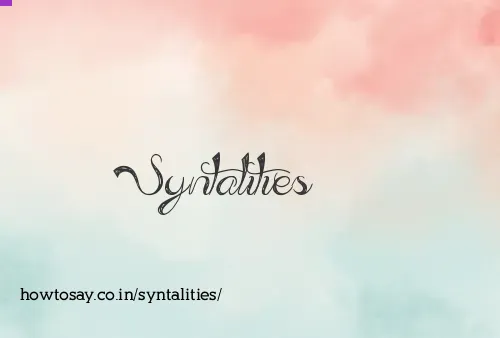 Syntalities