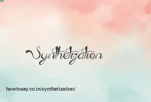 Synthetization