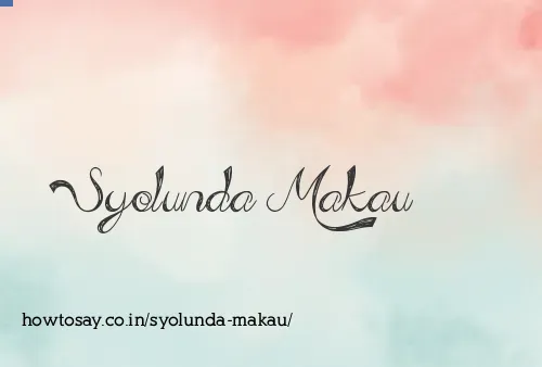Syolunda Makau