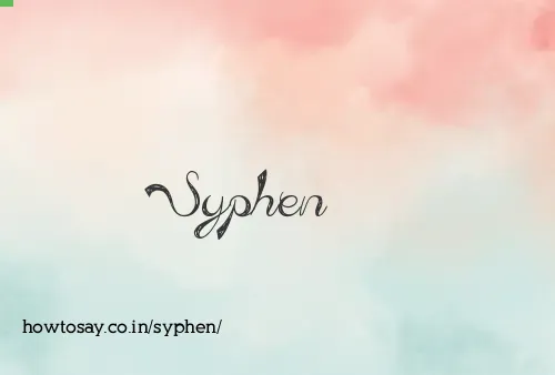 Syphen