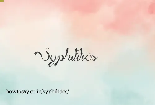 Syphilitics