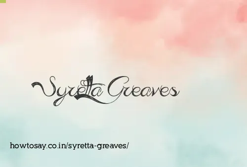 Syretta Greaves