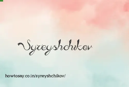 Syreyshchikov
