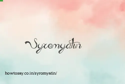Syromyatin