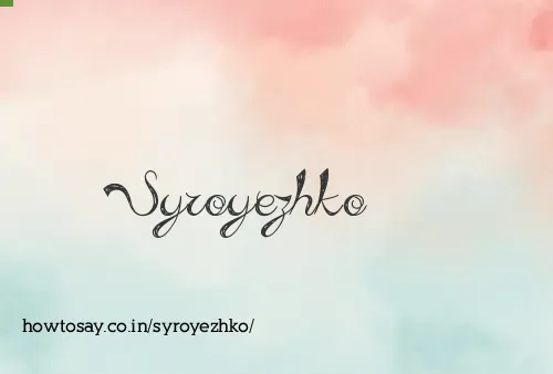Syroyezhko