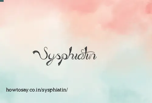 Sysphiatin