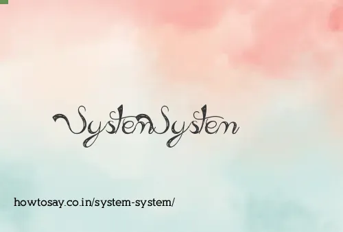 System System