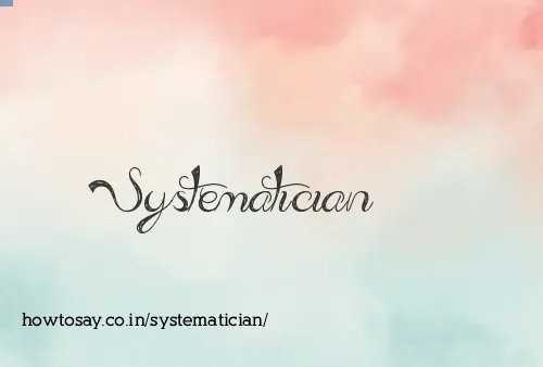 Systematician