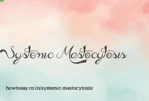 Systemic Mastocytosis