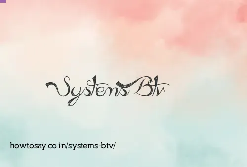 Systems Btv