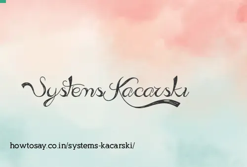 Systems Kacarski