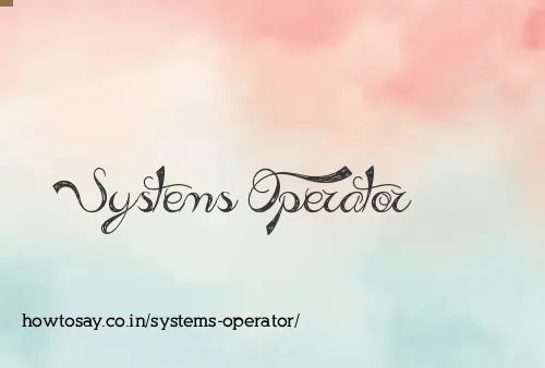 Systems Operator
