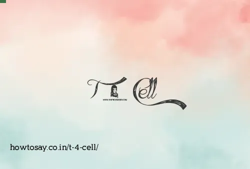 T 4 Cell
