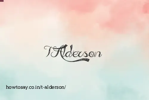 T Alderson
