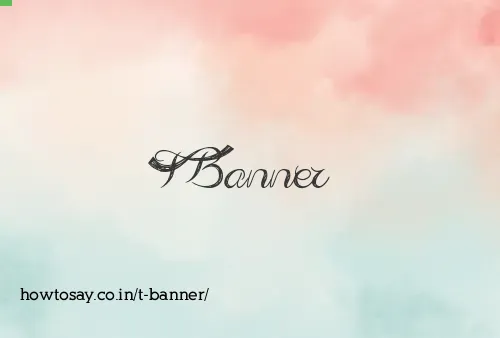 T Banner