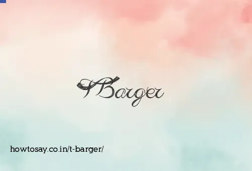 T Barger