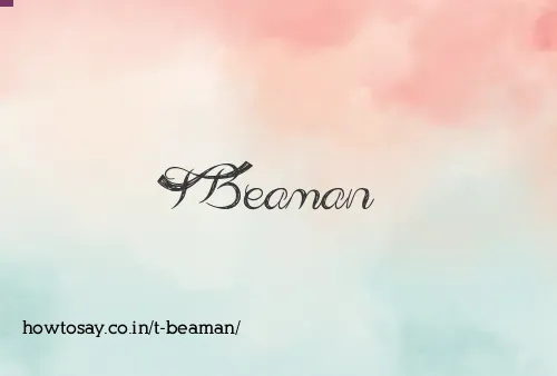 T Beaman