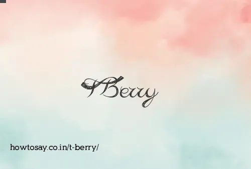 T Berry
