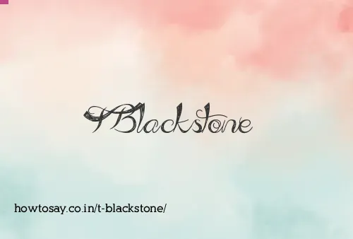 T Blackstone