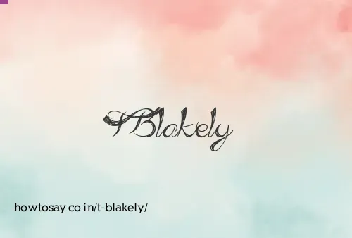 T Blakely