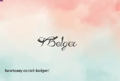 T Bolger