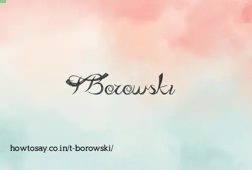 T Borowski
