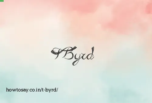 T Byrd