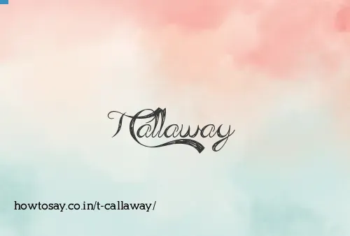 T Callaway