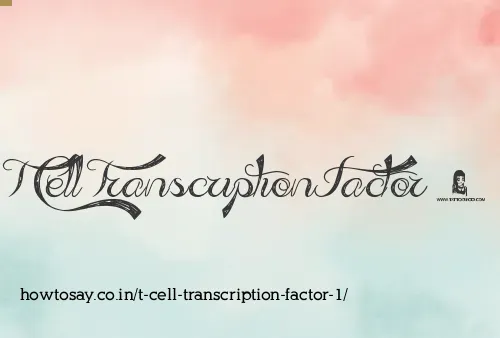 T Cell Transcription Factor 1