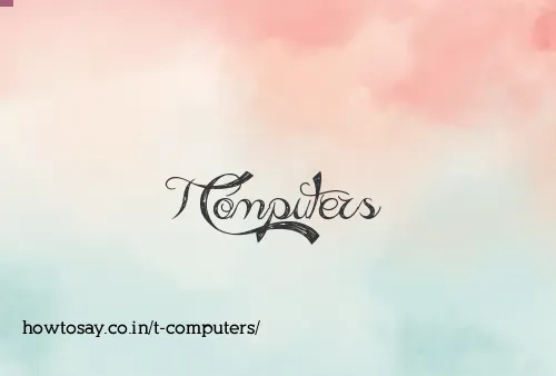 T Computers