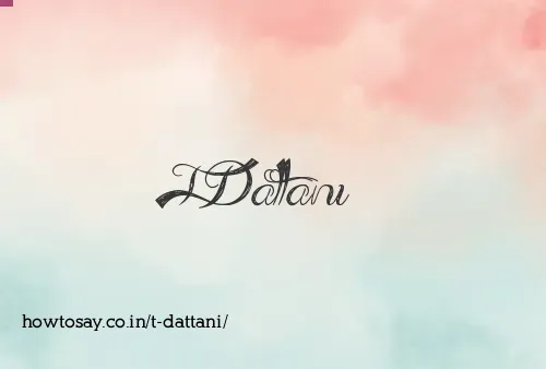 T Dattani