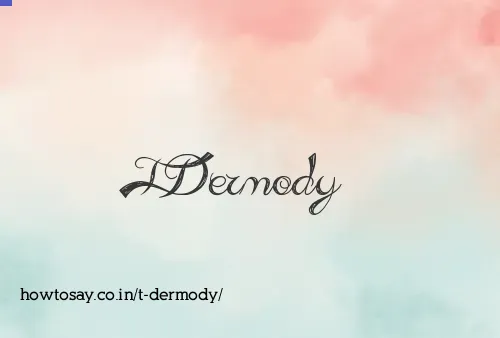 T Dermody