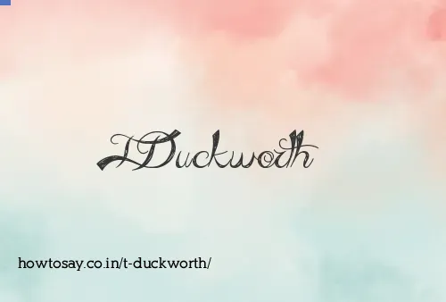 T Duckworth