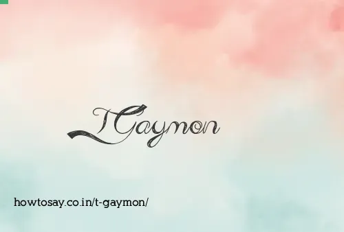 T Gaymon