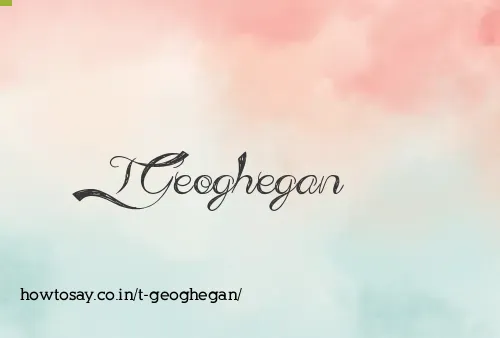T Geoghegan