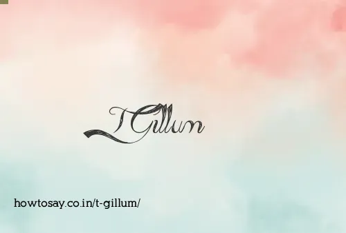 T Gillum