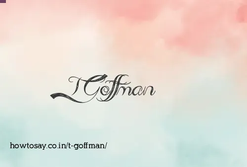 T Goffman