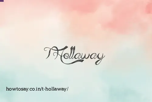 T Hollaway
