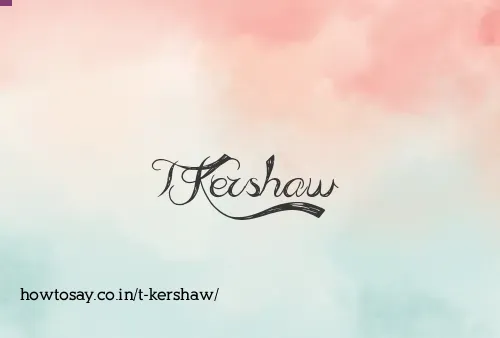 T Kershaw
