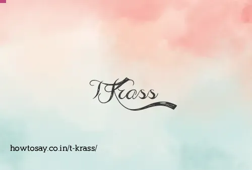 T Krass