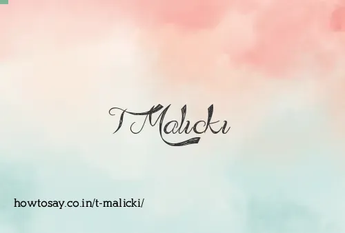 T Malicki