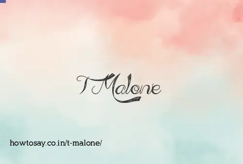 T Malone