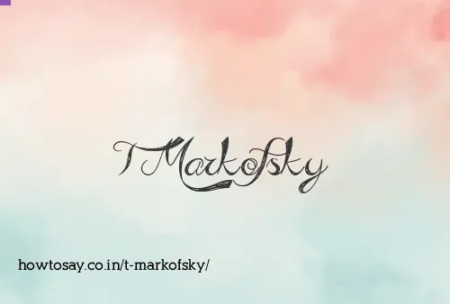 T Markofsky