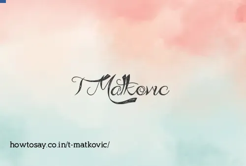 T Matkovic