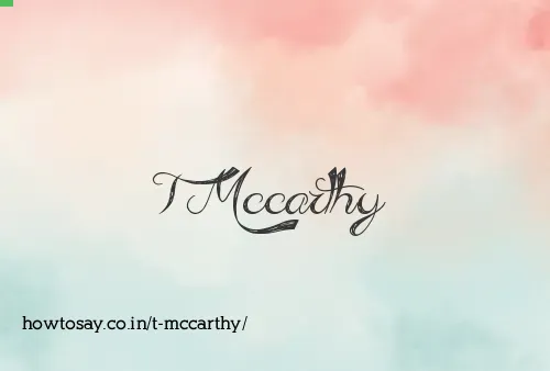 T Mccarthy